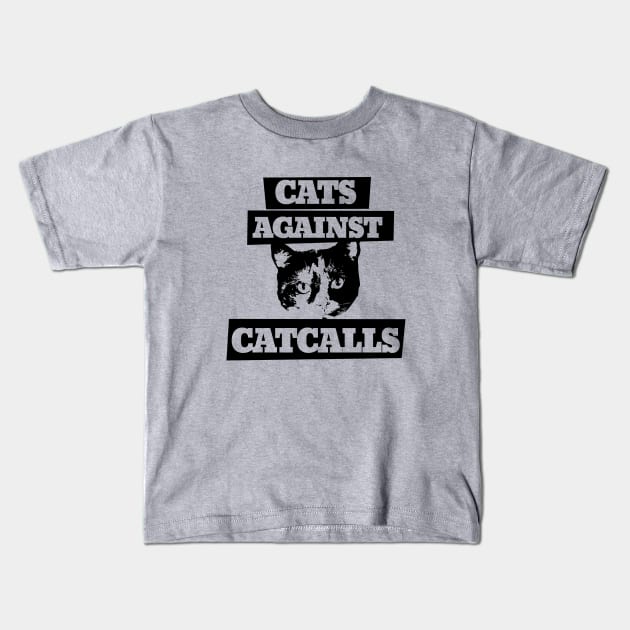 Cats Against Catcalls Kids T-Shirt by bubbsnugg